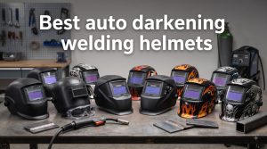 Best auto darkening welding helmets